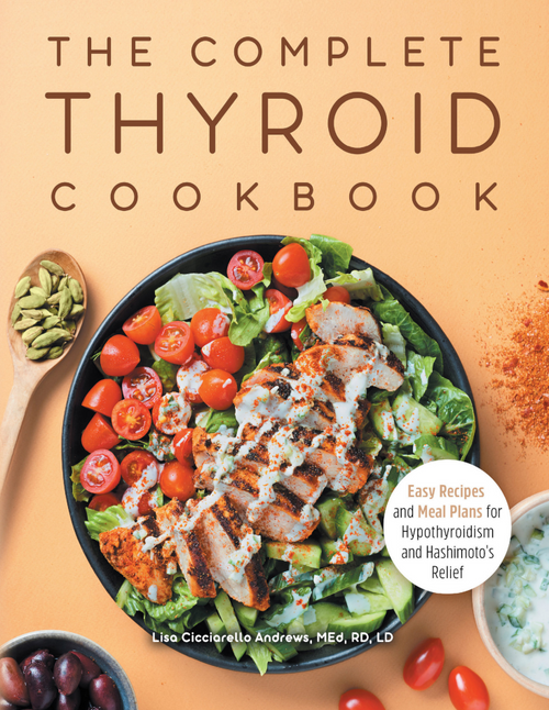 The Complete THYROID Cookbook